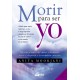 MORIR PARA SER YO